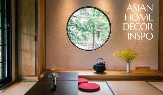 Asian home decor inspiration and ideas.